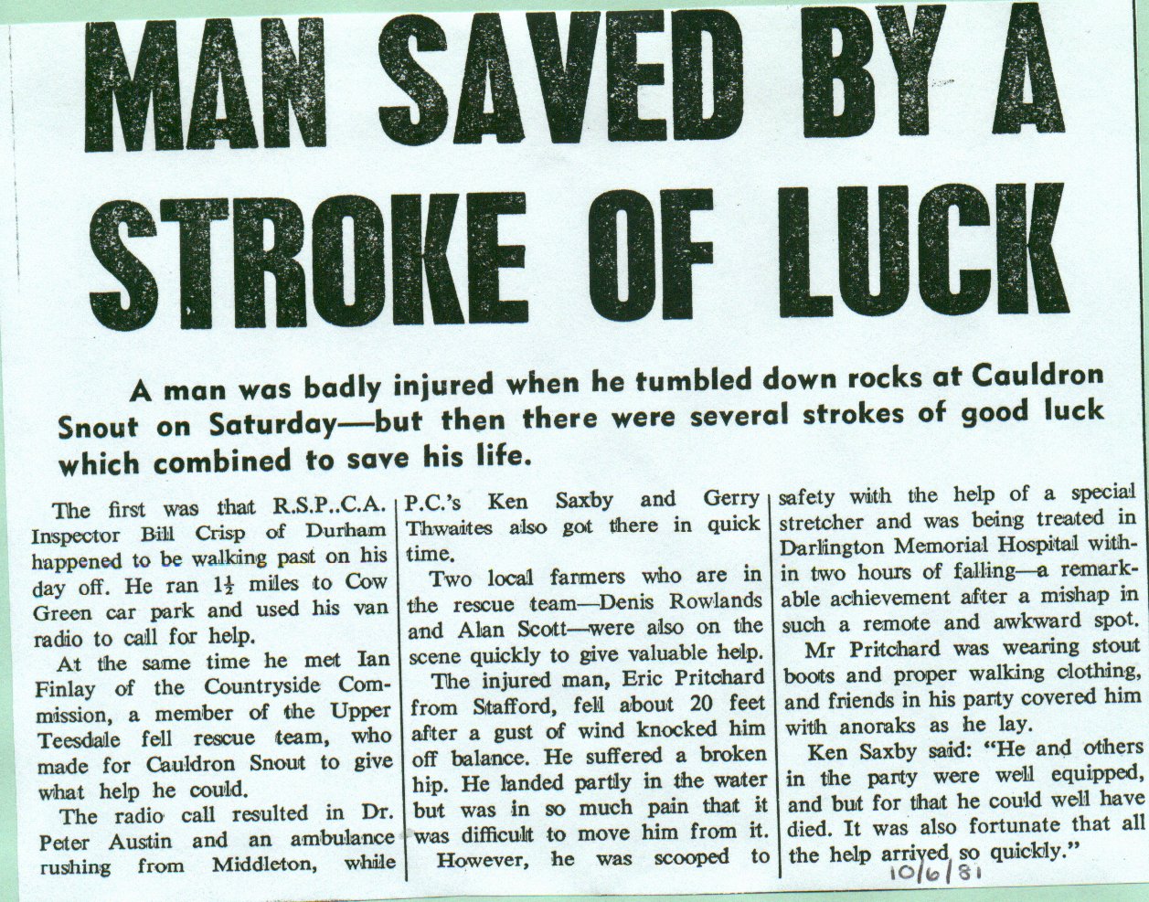  Man saved by stroke of luck

Cauldron Snout, Tees, Bill Crisp, Ian Findlay, Eric Pritchard, callout, successful